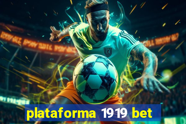 plataforma 1919 bet